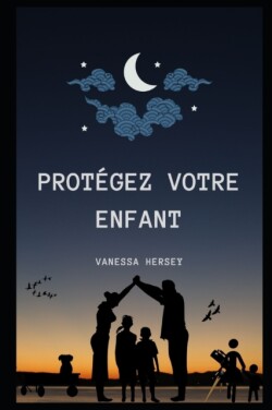 Protegez Votre Enfant