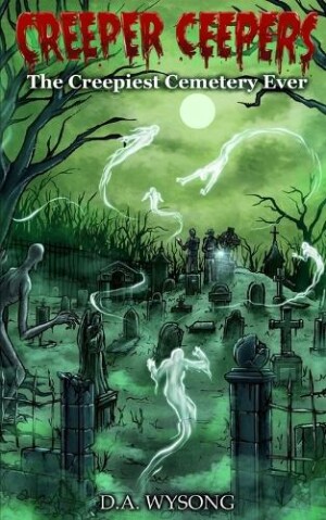 CREEPER CEEPERS The Creepiest Cemetery Ever - Book Six