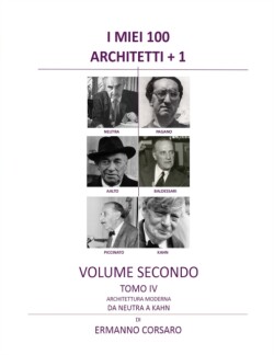 I Miei 100 Architetti + 1 - Volume Secondo - Tomo IV