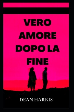 Vero Amore Dopo La Fine