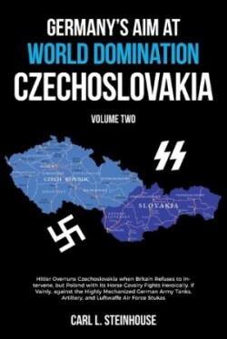 Germany's Aim at World Domination- Czechoslovakia