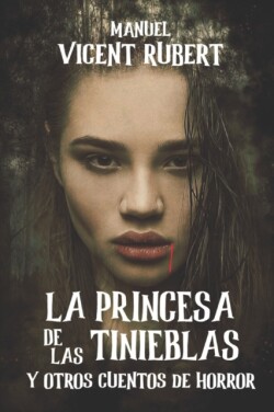 Princesa de Las Tinieblas... Y Otros Cuentos de Horror