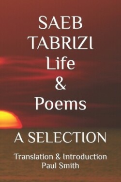 SAEB TABRIZI Life & Poems