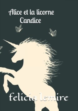 Alice et la licorne Candice