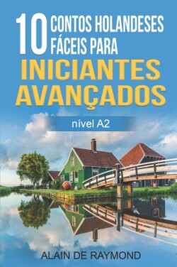 10 contos holandeses fáceis para iniciantes avançados. (nível A2)