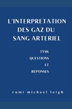 L'interprétation des gaz du sang artériel