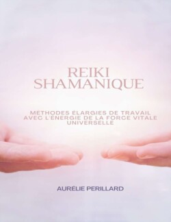 Reiki Shamanique