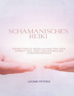 Schamanisches Reiki