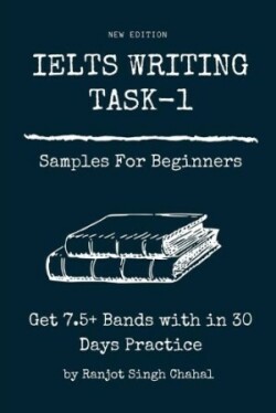 IELTS Writing Task-1 Samples for Beginners Get 7.5+ Bands with in 30 Days Practice