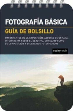 Fotografía básica: Guía de bolsillo