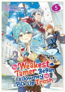 Weakest Tamer Began a Journey to Pick Up Trash (Manga) Vol. 5