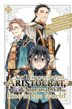 As a Reincarnated Aristocrat, I'll Use My Appraisal Skill to Rise in the World 13 (manga)